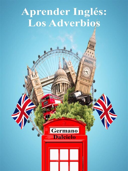 Title details for Aprender Inglés--Los Adverbios by Germano Dalcielo - Available